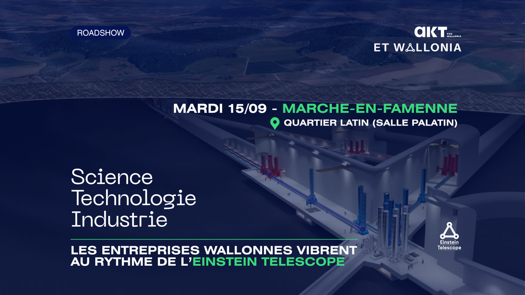 Marche-en-Famenne | Les entreprises wallonnes et l'Einstein Telescope